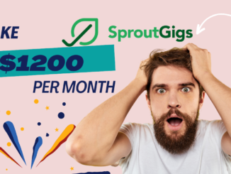 Sproutgigs Make $1200 Dollars per Month easy way