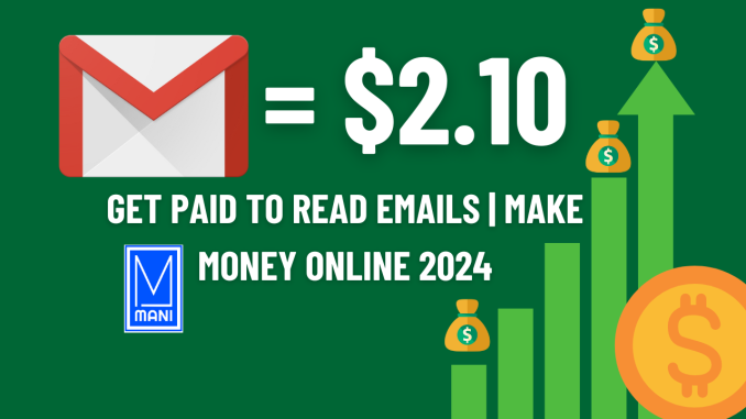 get paid to read emails make money online 2024 : The process of earning through Paid-to-Read-Email.com typically involves a few straightforward steps